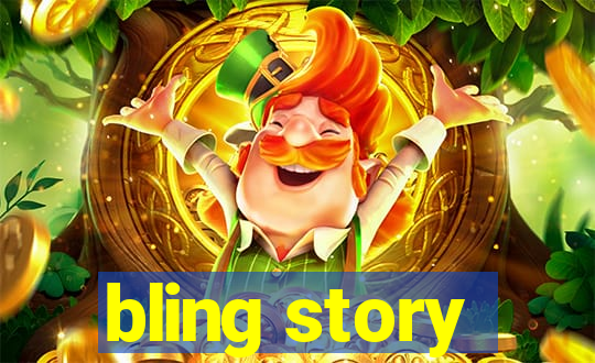 bling story